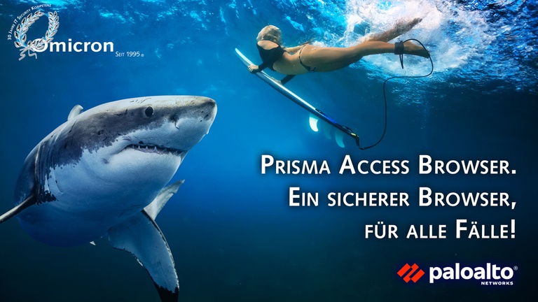 Ein sicher Browser, für alle Fälle - Prisma Access Browser von Palo Alto Networks